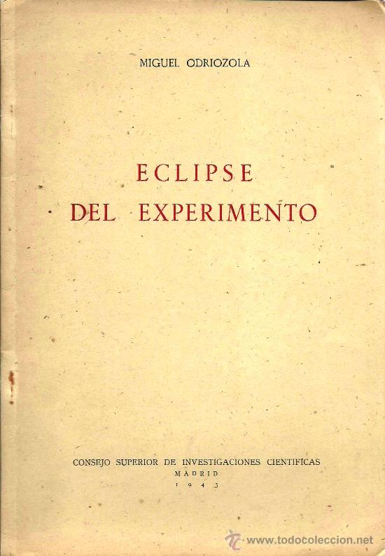 Libros de segunda mano: * CIENCIA * EXPERIMENTOS CIENT&Iacute;FICOS * Eclipse del experimento / Miguel Odriozola - 1943 - Foto 1