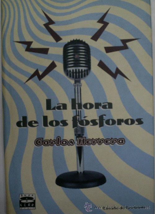 Libros de segunda mano: LA HORA DE LOS FOSFOROS.  HERRERA Carlos. 2003 - Foto 1