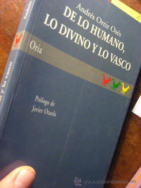 Gebrauchte B&uuml;cher: de lo humano lo divino y lo vasco , ortiz oses - ed oria 98