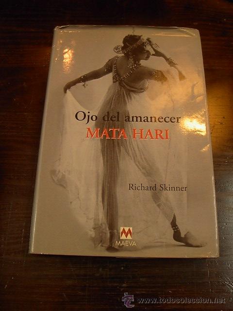 Libros de segunda mano: Ojo del amanecer. Mata Hari. Richard Skinner. Ed. Maeva. 2001 - Foto 1