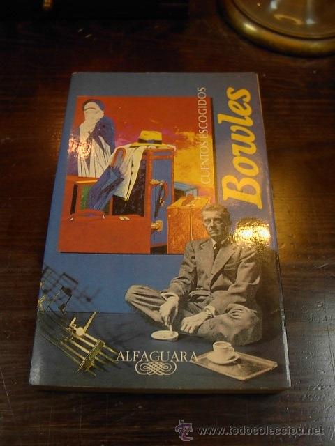 Libros de segunda mano: Cuentos escogidos, Bowles, Ed. Alfaguara, 1995 - Foto 1