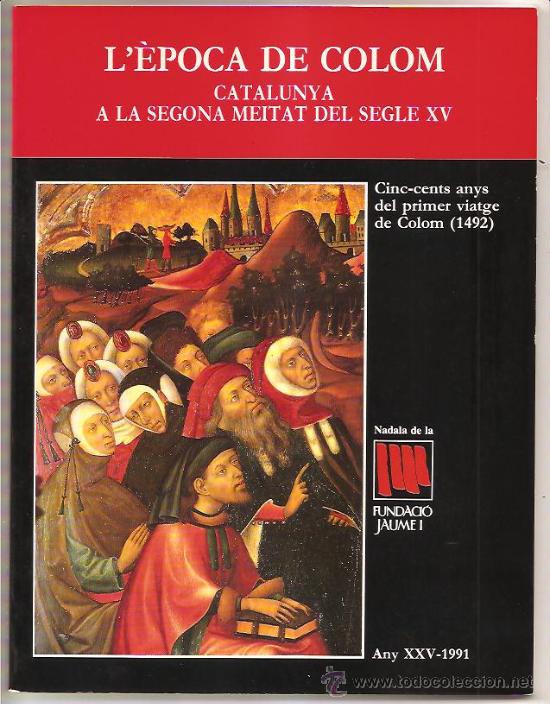Libros de segunda mano: NADALA FUNDACI&Oacute; JAUME I ANY 1991 &ndash; L&rsquo;&Egrave;POCA DE COLOM - Foto 1
