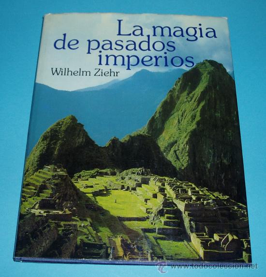 Libros de segunda mano: LA MAGIA DE PASADOS IMPERIOS. WILHELM ZIEHR - Foto 1