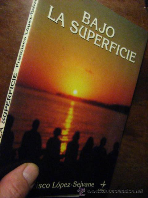 Gebrauchte B&uuml;cher: bajo la superficie, francisco lopez seivane - edaf 1993 , dedicatoria del autor ( paraciencias c1