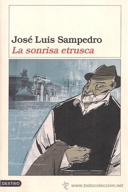 Libros de segunda mano: JOS&Eacute; LUIS SAMPEDRO / LA SONRISA ETRUSCA . EDICIONES DESTINO 2008 - Foto 1