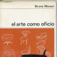 Libros de segunda mano: MUNARI : EL ARTE COMO OFICIO (LABOR, 1968). Lote 366348751