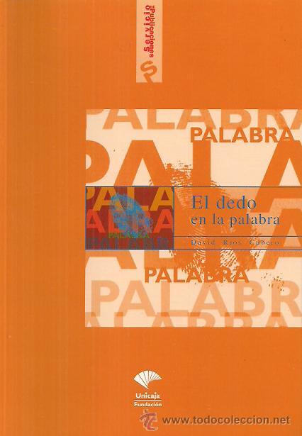 Libros de segunda mano: EL DEDO EN LA PALABRA / DAVID R&Iacute;OS CUBERO  2002 ** HUMOR ** - Foto 1