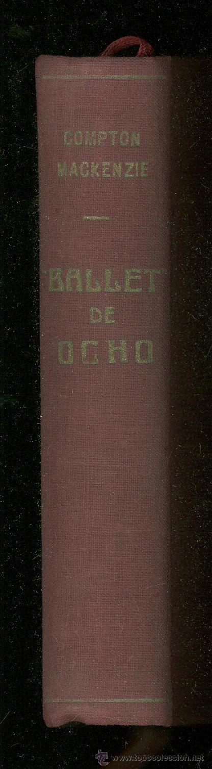 Libros de segunda mano: BALLET DE OCHO. COMPTON MACKENZIE. EDITORIAL FEBO. 1946. - Foto 3