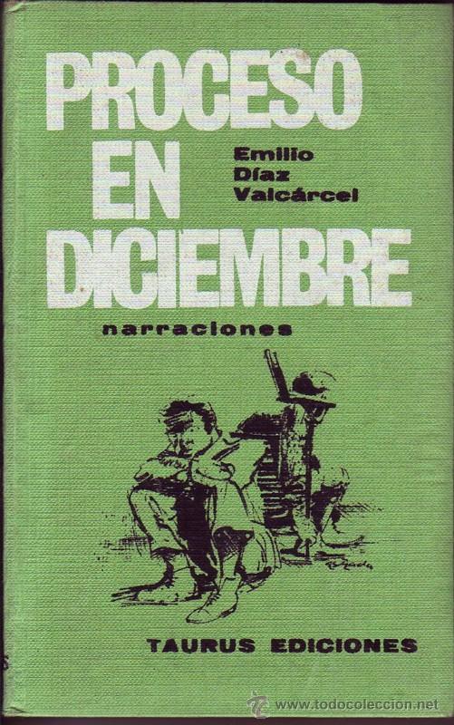 Libros de segunda mano: PROCESO EN DICIEMBRE. Emilio Diaz Valc&aacute;rcel. - Foto 1