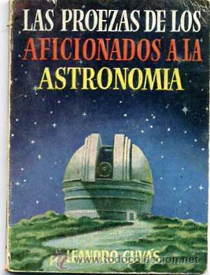 Libros de segunda mano: BIBLIOTECA PULGA : LAS PROEZAS DE LOS AFICIONADOS A LA ASTRONOM&Iacute;A - Foto 1
