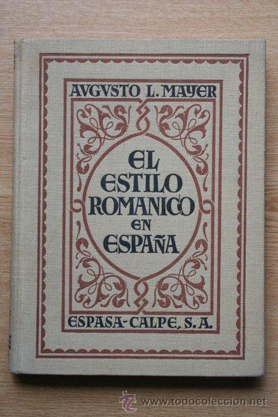 Libros de segunda mano: El estilo rom&aacute;nico en Espa&ntilde;a. Mayer (Augusto L.) - Foto 1