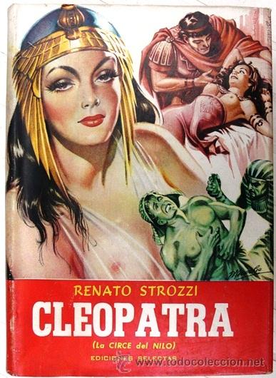 Libros de segunda mano: CLEOPATRA - RENATO STROZZI - EDICIONES SELECTAS - 384 PAG - A&Ntilde;O 1963 - - Foto 1