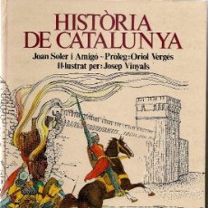 Libros de segunda mano: HISTORIA DE CATALUNYA / J. SOLER; IL·LUST. J. VINYALS. BCN : SEIX BARRAL, 1978. 28X21CM. 149 P.