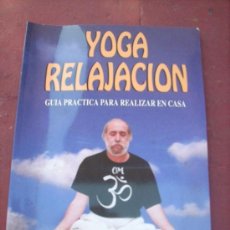 Libros de segunda mano: YOGA RELAJACION (LIBRO + CASSETTE), POR RAFAEL CREMADES - MARESNOSTRUM - ESPAÑA - 1996 - NUEVO!!