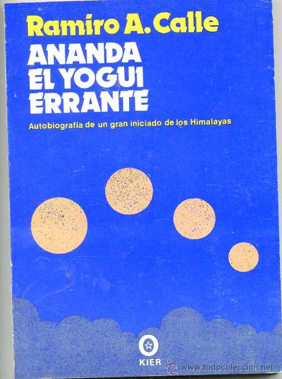 Libros de segunda mano: RAMIRO A. CALLE : ANANDA, EL YOGUI ERRANTE - KIER, 1980 - Foto 1