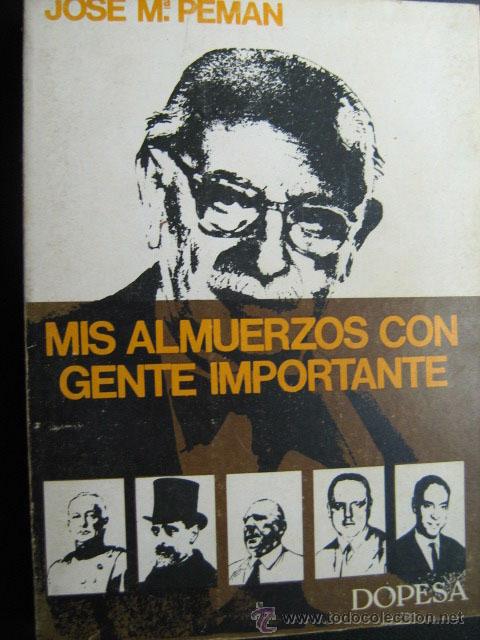 Libros de segunda mano: MIS ALMUERZOS CON GENTE IMPORTANTE. PEM&Aacute;N, Jos&eacute; M&ordf;. 1970 - Foto 1