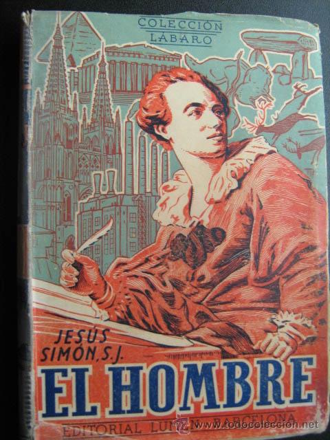 Libros de segunda mano: EL HOMBRE. SIM&Oacute;N, Jes&uacute;s. 1944 - Foto 1