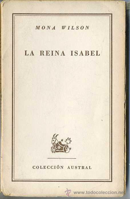 Libros de segunda mano: AUSTRAL  790 : MONA WILSON - LA REINA ISABEL - Foto 1