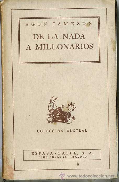 Libros de segunda mano: AUSTRAL  93 : EGON JAMESON : DE LA NADA A MILLONARIOS - Foto 1