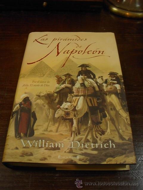 Libros de segunda mano: Las piramides de Napoleon, William Dietrich, Ed. B. 2007 - Foto 1