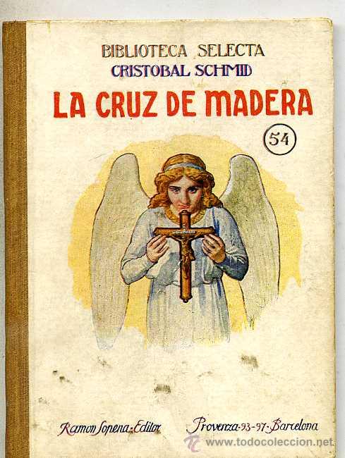 Libros de segunda mano: CRIST&Oacute;BAL SCHMID : LA CRUZ DE MADERA (SELECTA SOPENA, 1942) - Foto 1