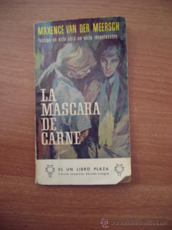Libros de segunda mano: LA MASCARA DE CARNE -- MAXENCE VAN DER MEERSCH- - Foto 1