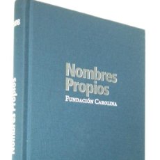 Libros de segunda mano: NOMBRES PROPIOS. FUNDACIÓN CAROLINA 2008