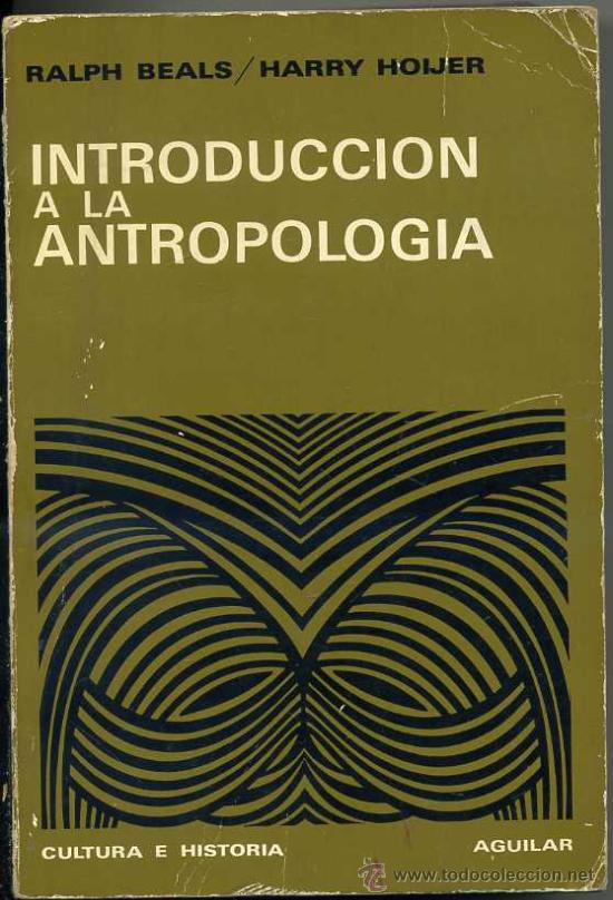 Libros de segunda mano: BEALS / HOIJER : INTRODUCCI&Oacute;N A LA ANTROPOLOG&Iacute;A (1972) - Foto 1