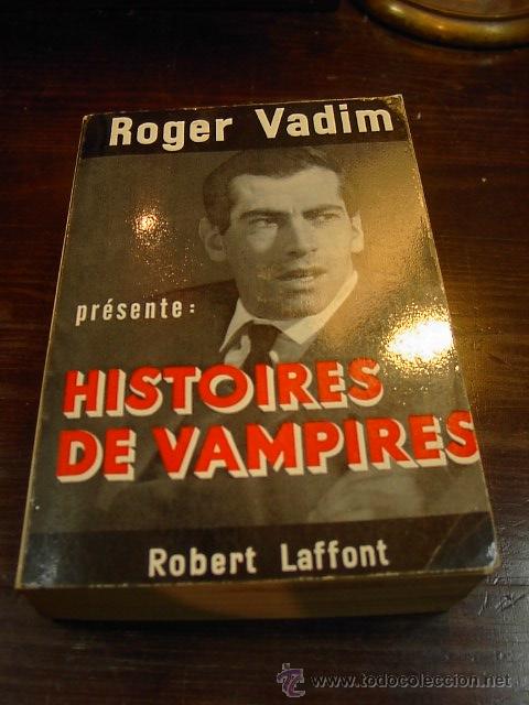 Libros de segunda mano: Roger Vadim, Histoires de vampires, Robert Laffont, 1961 - Foto 1