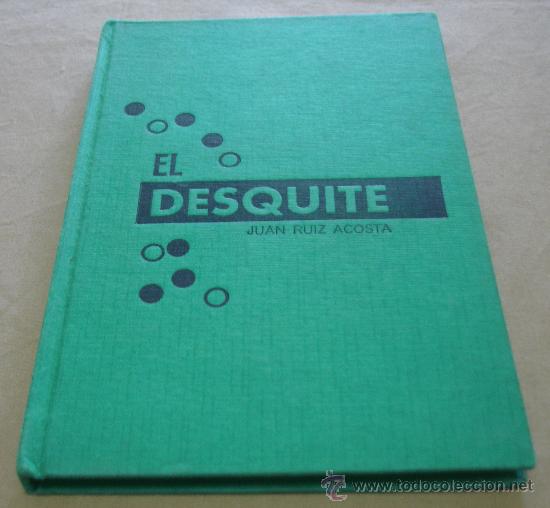 Libros de segunda mano: EL DESQUITE - JUAN RUIZ ACOSTA. - Foto 1