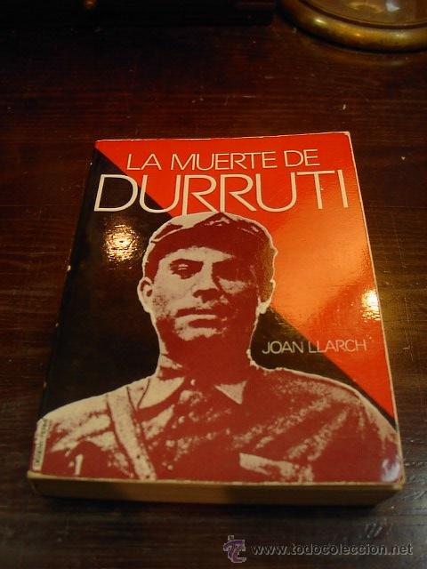 Libros de segunda mano: Joan Llarch, La muerte de Durruti, Ed. Aura. 1973 - Foto 1
