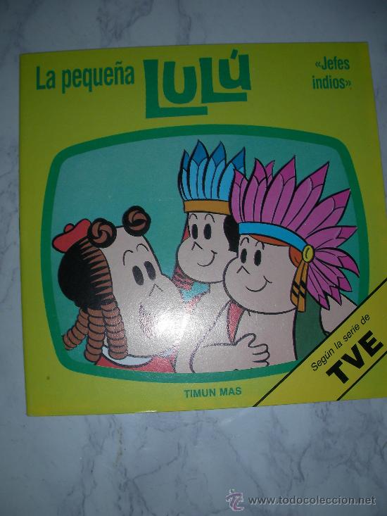 Libros de segunda mano: LA PEQUE&Ntilde;A LULU - JEFES INDIOS DE TIMUN MAS - L4 - Foto 1