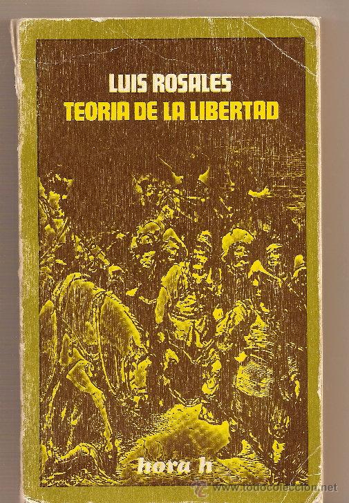 Libros de segunda mano: LUIS ROSALES - TEORIA DE LA LIBERTAD - Foto 1