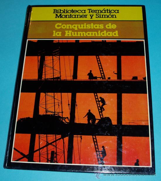 Libros de segunda mano: CONQUISTAS DE LA HUMANIDAD. BIBLIOTECA TEM&Aacute;TICA MONTANER Y SIM&Oacute;N. 2 TOMOS - Foto 1