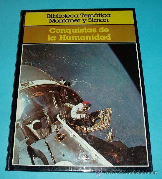 Libros de segunda mano: CONQUISTAS DE LA HUMANIDAD. BIBLIOTECA TEM&Aacute;TICA MONTANER Y SIM&Oacute;N. 2 TOMOS - Foto 4