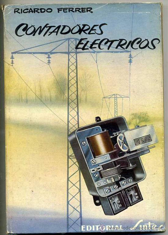 Libros de segunda mano: R. FERRER : CONTADORES EL&Eacute;CTRICOS (SINTES, 1960) - Foto 1