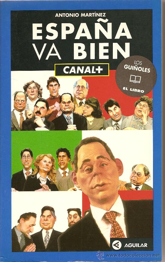 Libros de segunda mano: ESPA&Ntilde;A VA BIEN DE ANTONIO MART&Iacute;NEZ (LOS GUI&Ntilde;OLES) - Foto 1