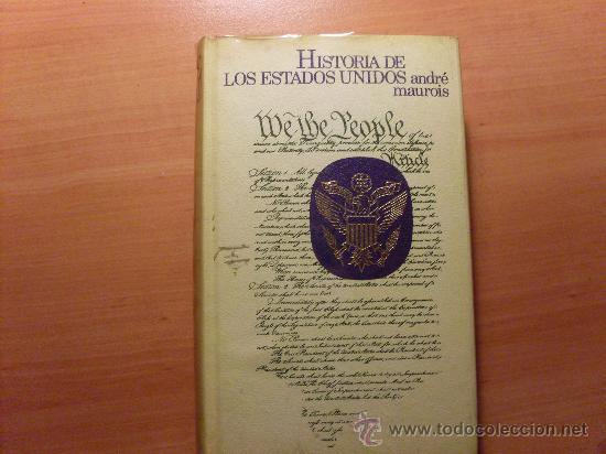 Libros de segunda mano: HISTORIA DE LOS ESTADOS UNIDOS ( ANDRE MAUROIS )   (PL1) - Foto 1