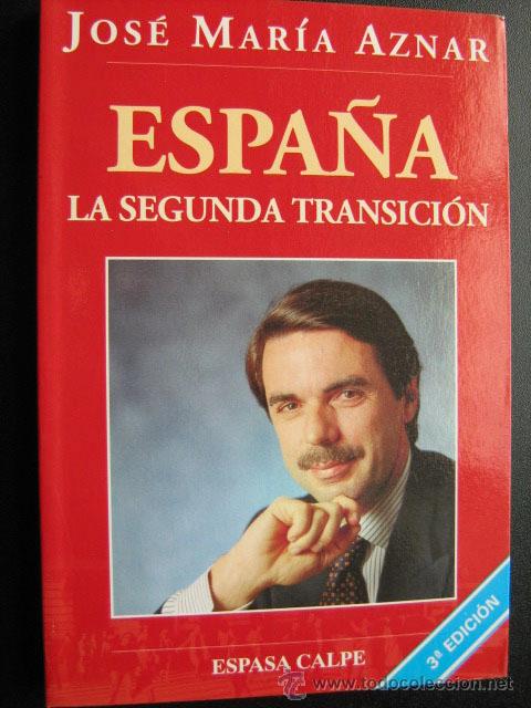 Libros de segunda mano: ESPA&Ntilde;A. LA SEGUNDA TRANSICI&Oacute;N.  AZNAR, Jos&eacute; Mar&iacute;a. 1994 - Foto 1