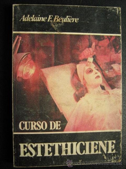 Libros de segunda mano: CURSO DE ESTETHICIENE. BEULI&Egrave;RE, Adelaine. 1982 - Foto 1