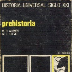 Libros de segunda mano: PREHISTORIA M.H.ALIMEN Y M.J.STEVE HISTORIA UNIVERSAL SIGLO XXI SIGLO VEINTIUNO 1975. Lote 26515963