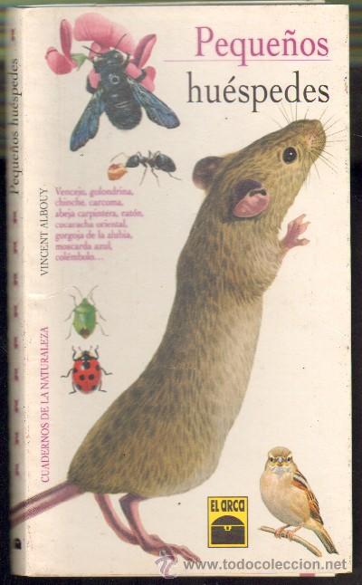 Libros de segunda mano: CUADERNOS DE LA NATURALEZA: PEQUE&Ntilde;OS HUESPEDES (CI-116)
