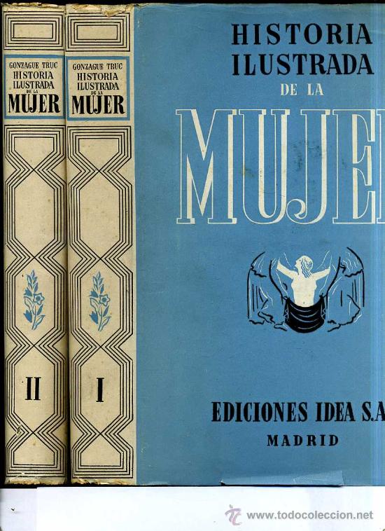 Libros de segunda mano: HISTORIA ILUSTRADA DE LA MUJER - DOS TOMOS (1946) - Foto 1