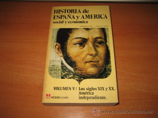 Second hand books: HISTORIA DE ESPA&Ntilde;A Y AMERICA SOCIAL Y ECONOMICA VOL.V.-LOS SIGLOS XIX Y XX AMERICA INDEPENDIENTE