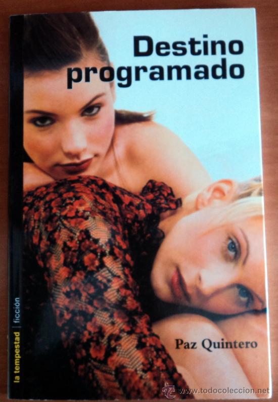 Libros de segunda mano: LIBRO:DESTINO PROGRAMADO;PAZ QUINTERO;LA TEMPESTAD 2005;&iexcl;NUEVO! - Foto 1