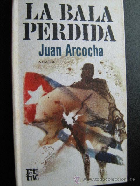 Libros de segunda mano: LA BALA PERDIDA. ARCOCHA, Juan. 1973 - Foto 1