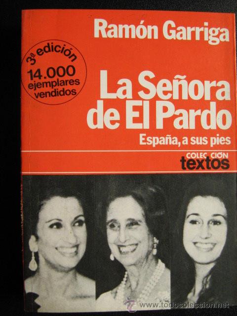 Libros de segunda mano: LA SE&Ntilde;ORA DE EL PARDO. GARRIGA, Ram&oacute;n. 1979 - Foto 1