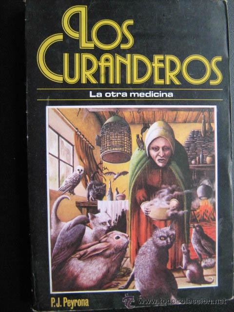 Libros de segunda mano: LOS CURANDEROS. PEYRONA, P.J. 1982 - Foto 1
