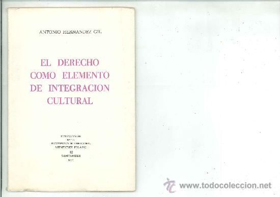 Libros de segunda mano: EL DERECHO COMO ELEMENTO DE INTEGRACI&Oacute;N CULTURAL. Antonio Hernadez Gil - Foto 1