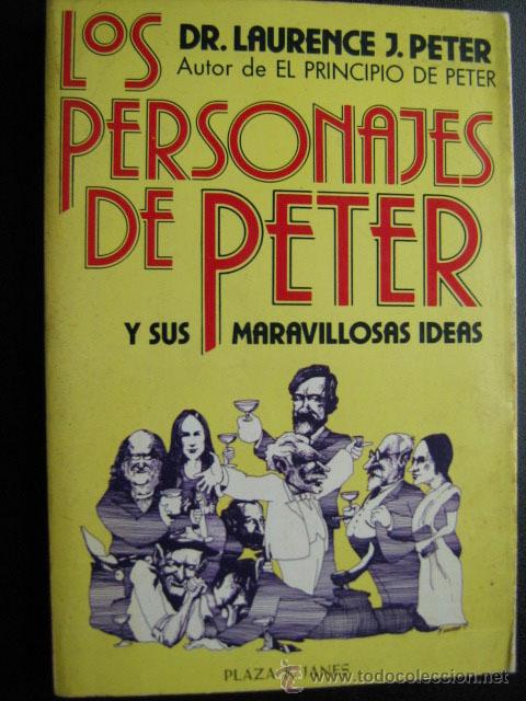Libros de segunda mano: LOS PERSONAJES DE PETER Y SUS MARAVILLOSAS IDEAS. PETER, Laurence J. 1981.